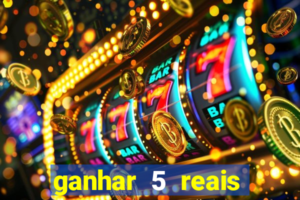 ganhar 5 reais agora pix